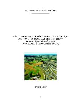 Báo cáo Đánh giá môi trường chiến lược quy hoạch sử dụng đất đến năm 2010 và định hướng đến năm 2020 vùng kinh tế trọng điểm Bắc Bộ