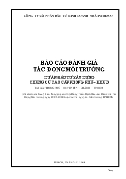 Báo cáo Đánh giá tác động môi trường dự án đầu tư xây dựng chung cư cao cấp Phong Phú – khu B tại xã Phong Phú, huyện Bình Chánh, thành phố Hồ Chí Minh