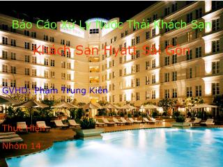 Báo cáo Xử lý nước thải khách sạn Hyatt Sài Gòn