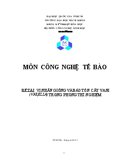 Đề tài Vi nhân giống và bảo tồn cây Vani (Vanilla) trong phòng thí nghiệm