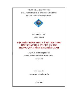 Luận văn Đặc điểm hình thái và sự thay đổi tính chất hóa lý của cá Tra trong quá trình chế biến lạnh