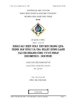 Luận văn Khảo sát hiệu suất thu hồi trong quá trình sản xuất cá tra Fillet đông lạnh tại chi nhánh công ty cổ phần DOCIMEXCO - DOCIFISH