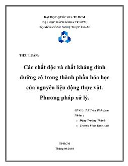 Tiểu luận Các chất độc và chất kháng dinh dưỡng có trong thành phần hóa học của nguyên liệu động thực vật, phương pháp xử lý