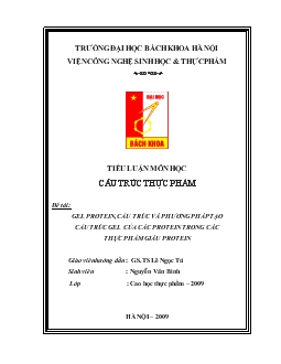 Tiểu luận Gel Protein, cấu trúc và phương pháp tạo cấu trúc Gel của các Protein trong các thực phẩm giàu Protein