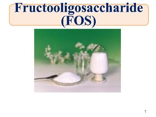 Fructooligosaccharide (FOS)