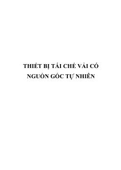 Đề tài Thiết bị tái chế vải có nguồn gốc tự nhiên