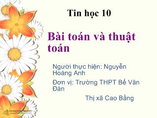 Bài giảng tin học 10 bài toán và thuật toán