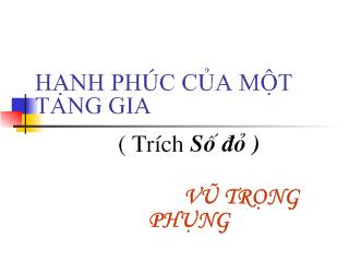 Bài giảng Hạnh phúc của một tang gia - (Trích Số đỏ) VŨ TRỌNG PHỤNG
