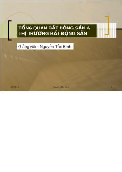 Bài giảng Tổng quan bất động sản và thị trường bất động sản