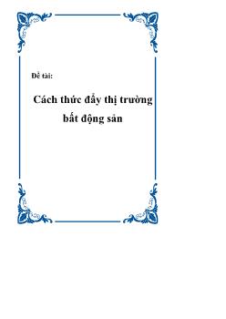 Đồ án Thực trạng và một số biện pháp thúc đẩy sự phát triển của thị trường nhà đất tại Hà Nội