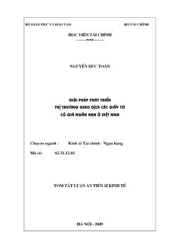 Tóm tắt luận án Giải pháp phát triển thị trường giao dịch các giấy tờ có giá ngắn hạn ở Việt Nam