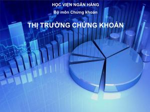 Bài giảng Thị trường chứng khoán - Chương 1: Tổng quan thị trường chứng khoán