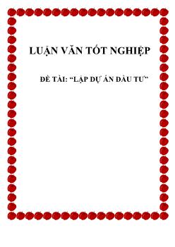 Đề tài Xây dựng dự án đầu tư nhà máy sản xuất cấu kiện bê tông ly tâm tại công ty Tiến Dung