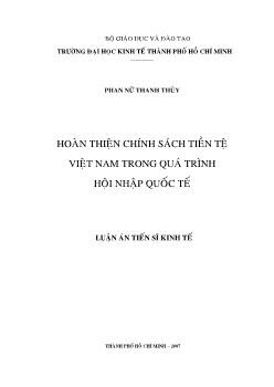 Luận án Hoàn thiện chính sách tiền tệ Việt Nam trong quá trình hội nhập quốc tế