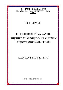 Luận văn Du lịch quốc tế và vấn đề thị thực xuất nhập cảnh Việt Nam: Thực trạng và giải pháp