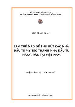 Luận văn Làm thế nào để thu hút các nhà đầu tư Mỹ trở thành nhà đầu tư hàng đầu tại Việt Nam