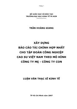 Luận văn Xây dựng báo cáo tài chính hợp nhất cho tập đoàn công nghiệp cao su Việt Nam theo mô hình công ty mẹ - công ty con