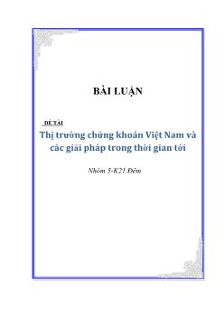 Tiểu luận Các giải pháp kiện toàn thị trường chứng khoán Việt Nam trong thời gian tới