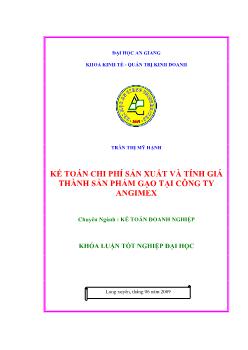 Khóa luận Kế toán chi phí sản xuất và tính giá thành sản phẩm gạo tại công ty ANGIMEX