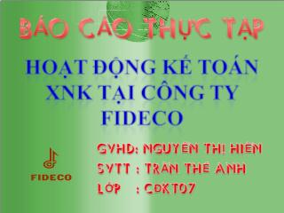 Đề tài Hoạt động kế toán xuất nhập khẩu tại công ty FIDECO (Slide)