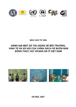 Báo cáo Đánh giá một số tác động về môi trường, kinh tế và xã hội của chính sách về buôn bán động thực vật hoang dã ở Việt Nam