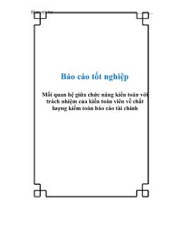 Báo cáo Mối quan hệ giữa chức năng kiểm toán với trách nhiệm của kiểm toán viên về chất lượng kiểm toán báo cáo tài chính