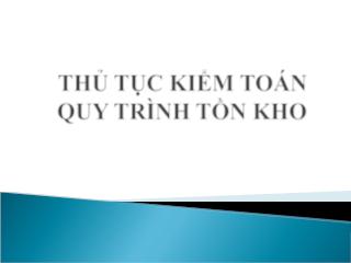 Đề tài Thủ tục kiểm toán quy trình tồn kho