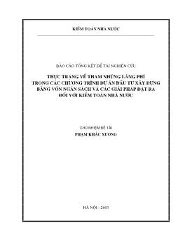 Đề tài Thực trạng về tham nhũng lãng phí trong các chương trình dự án đầu tư xây dựng bằng vốn ngân sách và các giải pháp đặt ra đối với kiểm toán nhà nước
