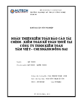 Khóa luận Hoàn thiện kiểm toán báo cáo tài chính - Kiểm toán kế toán thuế tại công ty TNHH kiểm toán tâm việt – chi nhánh Đồng Nai