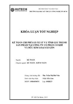 Khóa luận Kế toán chi phí sản xuất và tính giá thành sản phẩm tại công ty cổ phần cơ khí và đúc kim loại Sài Gòn