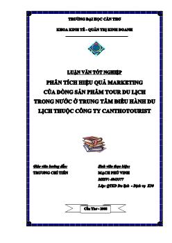 Luận văn Phân tích hiệu quả marketing của dòng sản phẩm Tour du lịch trong nước ở trung tâm điều hành du lịch thuộc công ty CanthoTourist