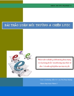 Bài thảo luận Phân tích và đánh giá khả năng, thực trạng và xây dựng chiến lược thương mại điện tử cho 1 doanh nghiệp đào tạo trực tuyến - Vietnamlearningvn