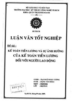 Luận văn Kế toán tiền lương và sự ảnh hưởng của kế toán tiền lương đối với người lao động