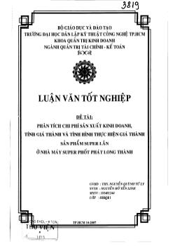Luận văn Phân tích chi phí sản xuất kinh doanh, tính giá thành và tình hình thực hiện giá thành sản phẩm Super Lân ở nhà máy Super Phốt phát Long Thành