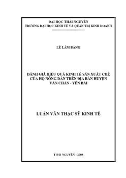 Luận văn Đánh giá hiệu quả kinh tế sản xuất chè của hộ nông dân trên địa bàn huyện Văn Chấn, tỉnh Yên Bái