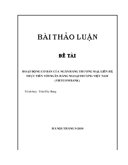 Đề tài Hoạt động cơ bản của ngân hàng thương mại Liên hệ thực tiễn với ngân hàng ngoại thương Việt Nam