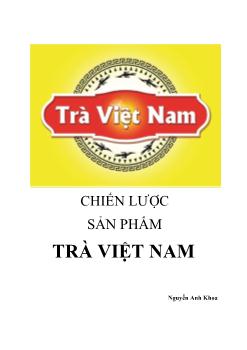 Đề tài Chiến lược sản phẩm trà Việt Nam