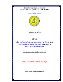 Khóa luận Xây dựng kế hoạch PR cho ngân hàng SacomBank chi nhánh 8 tháng 3 giai đoạn 2009-2010