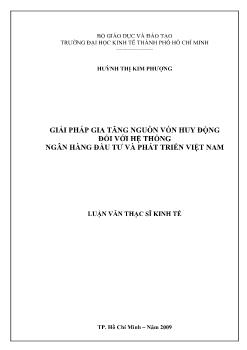 Luận văn Giải pháp gia tăng nguồn vốn huy động đối với hệ thống ngân hàng đầu tư và phát triển Việt Nam