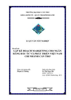 Luận văn Lập kế hoạch marketing cho ngân hàng đầu tư và phát triển Việt Nam chi nhánh Cần Thơ