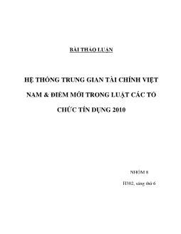 Đề tài Hệ thống trung gian tài chính Việt Nam và điểm mới trong Luật các tổ chức tín dụng 2010