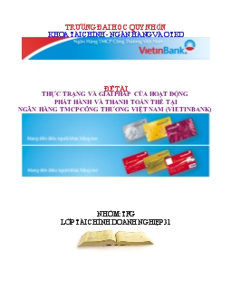 Đề tài Thực trạng và giải pháp của phát hành và thanh toán thẻ tại Ngân hàng thương mại cổ phần Công thương Việt Nam