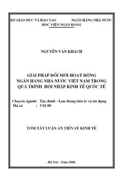 Luận án Giải pháp đổi mới hoạt động Ngân hàng nhà nước Việt Nam trong quá trình hội nhập kinh tế quốc tế