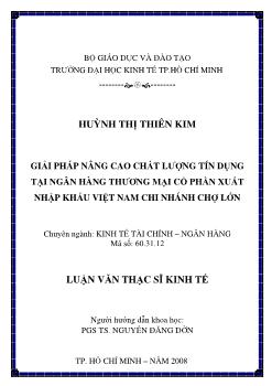 Luận văn Giải pháp nâng cao chất lượng nghiệp vụ tín dụng tại ngân hàng thương mại cổ phần Xuất Nhập Khẩu Việt Nam – Chi nhánh Chợ Lớn