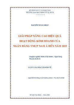 Luận văn Giải pháp nâng cao hiệu quả hoạt động kinh doanh của ngân hàng thương mại cổ phần Nam Á đến năm 2015