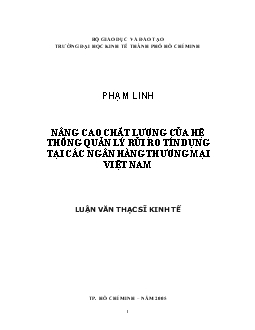 Luận văn Nâng cao chất lượng của hệ thống quản lý rủi ro tín dụng tại các ngân hàng thương mại Việt Nam