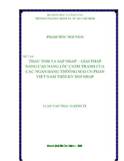 Luận văn Thâu tóm và sáp nhâp - Giải pháp nâng cao năng lực canh trạnh của các Ngân Hàng Thương Mại Cổ Phần Việt Nam thời kỳ hội nhập