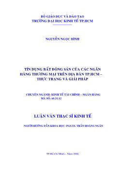 Luận văn Tín dụng bất động sản của các ngân hàng thương mại trên địa bàn thành phố Hồ Chí Minh - Thực trạng và giải pháp