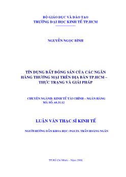 Luận văn Tín dụng bất động sản của các ngân hàng thương mại trên địa bàn thành phố Hồ Chí Minh - Thực trạng và giải pháp