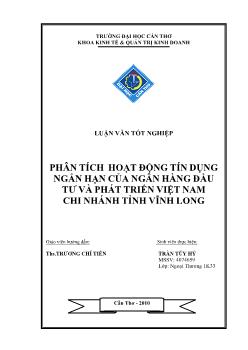 Luận văn Phân tích hoạt động tín dụng ngắn hạn của ngân hàng đầu tư và phát triển Việt Nam chi nhánh tỉnh Vĩnh Long